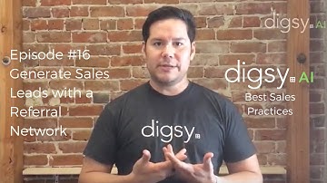 Generate Sales Leads with a Referral Network (Best Sales Practices - Episode 16)