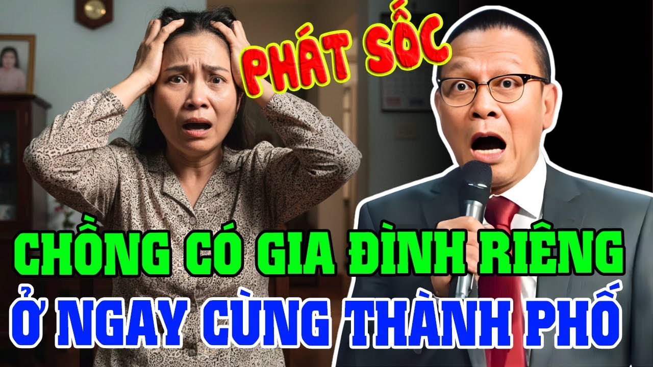 Tâm Sự Cùng Văn Sâm - Người Vợ Sốc Khi Biết Chồng Có Một “Gia Đình Riêng” Ngay Trong Cùng Thành Phố.
