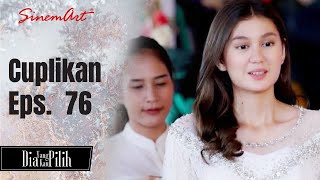 DIA YANG KAU PILIH | Cuplikan Eps. 76
