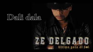 Ze Delgado - Dali Dala