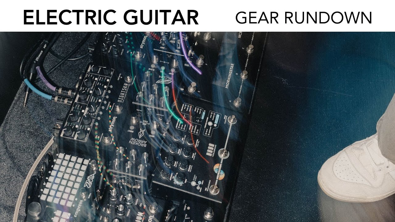 ELECTRIC GUITAR // GEAR RUNDOWN - YouTube