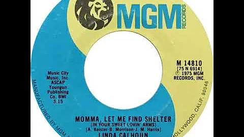 Linda Calhoun "Momma, Let Me Find Shelter (In Your...