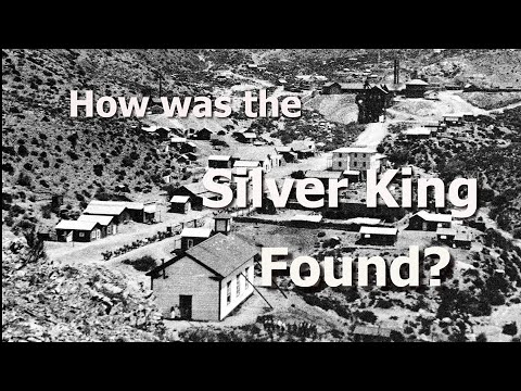 The Silver King Mine how was it found