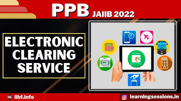 PPB IMPORTANT CLASS | ELECTRONIC CLEARING SERVICE | JAIIB PPB BEST STUDY MATERIAL AND NOTES 2022