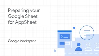 Preparing your Google Sheet for AppSheet