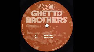 Ghetto Brothers - Ghetto Disco (ROYAL05)