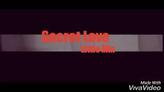 Lonni Olson Jan Ravnik . Secret Love. Little Mix