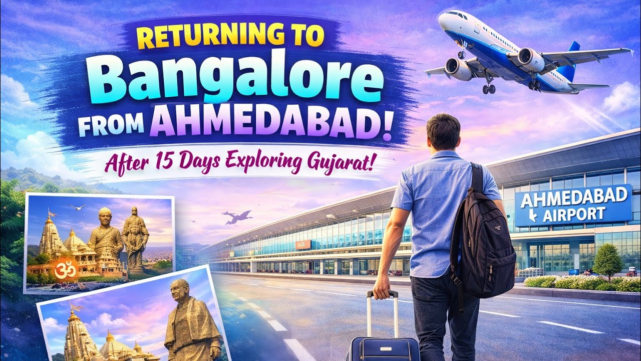 Bangalore to Ahmedabad 🛫 ￼