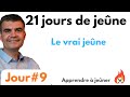 Le vrai jene 21 jours de jene jour 9 david thry