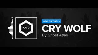 Ghost Atlas - Cry Wolf [HD] chords