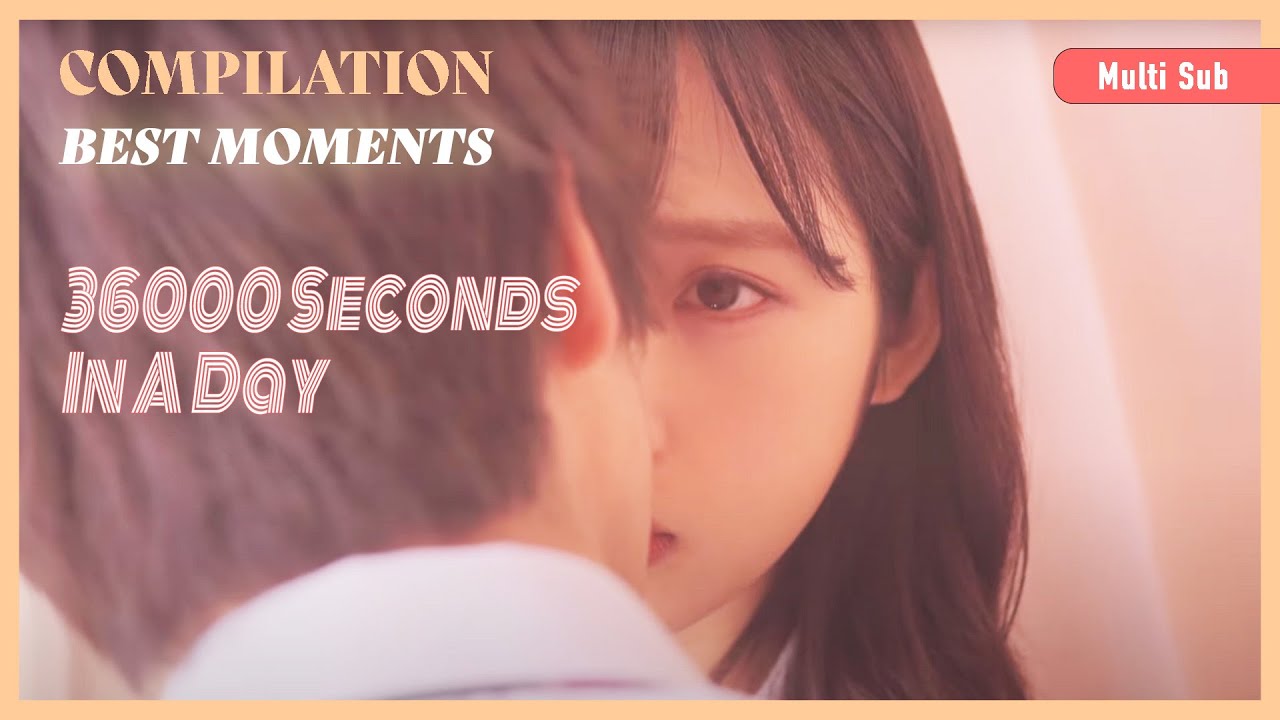 ENG SUB MULTI [Compilation] Best Romcom Moments | 36,000 Seconds in a Day