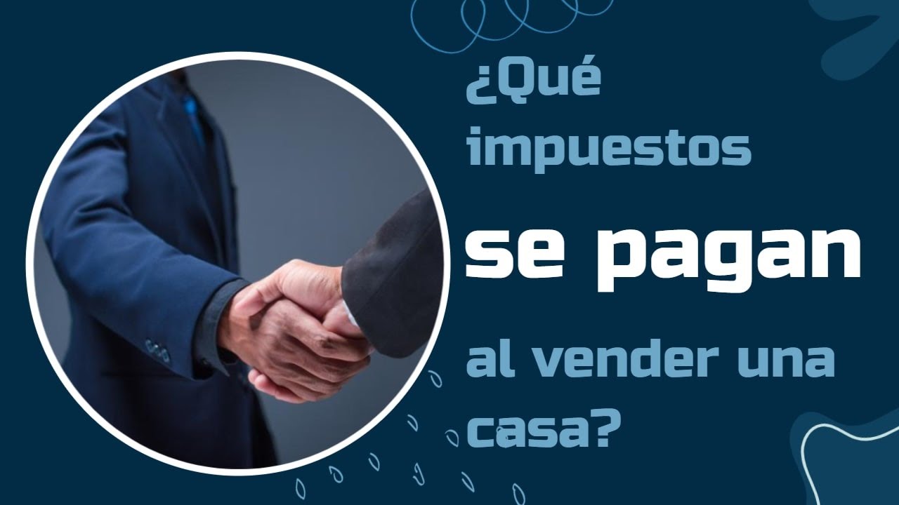 Que Impuestos Se Pagan al Vender Una Casa Exentar ISR Venta Inmuebles