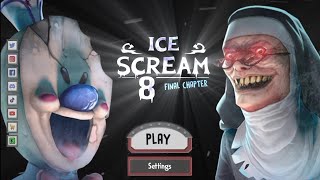 Ice Scream 8: Final Chapter MAIN MENU & GAMEPLAY!! (Fanmade)