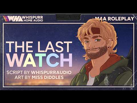 The Last Watch 🎆 (M4A Audio Roleplay) (Doomed Romance) (Confession On The Barricade)