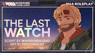 The Last Watch 🎆 (M4A Audio Roleplay) (Doomed Romance) (Confession On The Barricade)