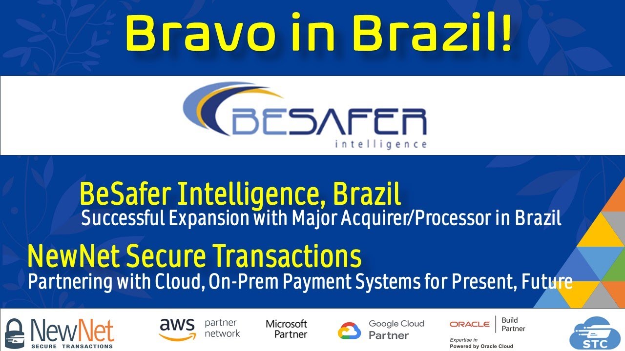 NewNet Expanding at Top Acquirer in Brazil with Partner BeSafer Intelligence