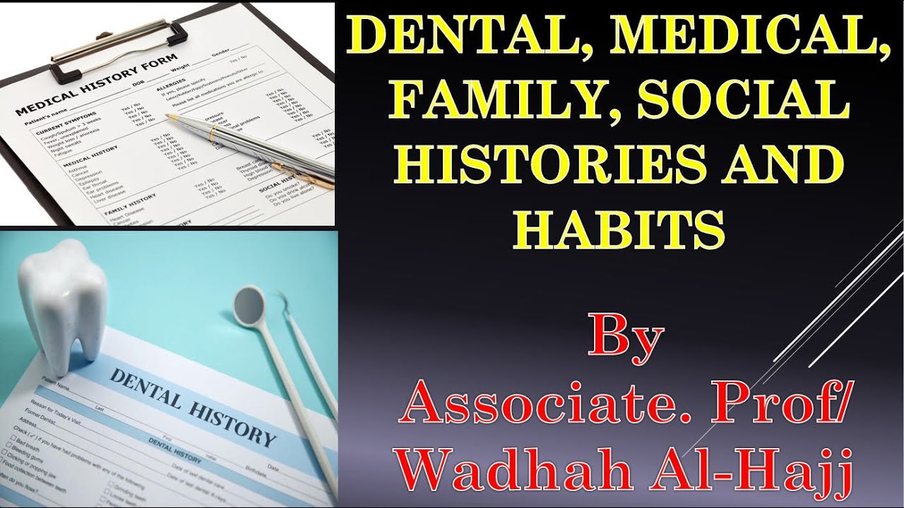 5-Patient history-3 (Dental, medical, family, socialو habits–Wadhah Oral diagnosis.  د/ وضاح الحاج