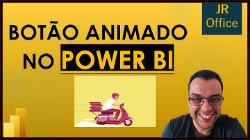 Botão Animado no Power BI