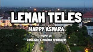 LEMAH TELES - HAPPY ASMARA [ Lirik   Lagu ] Cover by. Dara Ayu ft. Maulana Ardiansyah