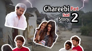 Ghareebi 💔 part 2 | Roman khan | Sad story | #trending #viral #motivation #youtubeshorts #shorts