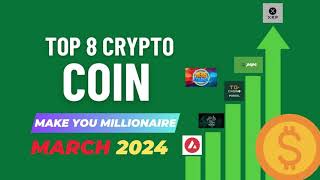 Top 8 Crypto Coin Makes You Millionaire In March 2024 Xrp, Pepe, Avalanche, Bitcoin