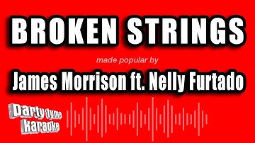 James Morrison ft. Nelly Furtado - Broken Strings (Karaoke Version)