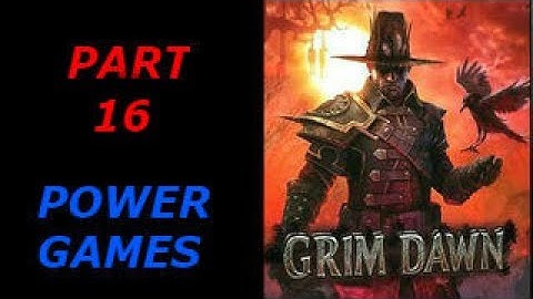 Grim Dawn Walkthrough Gameplay part 16 No Commentary