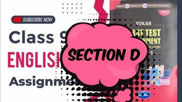 Class 9 English | Vikas First Test Assignment 2025 English Section D | English Medium