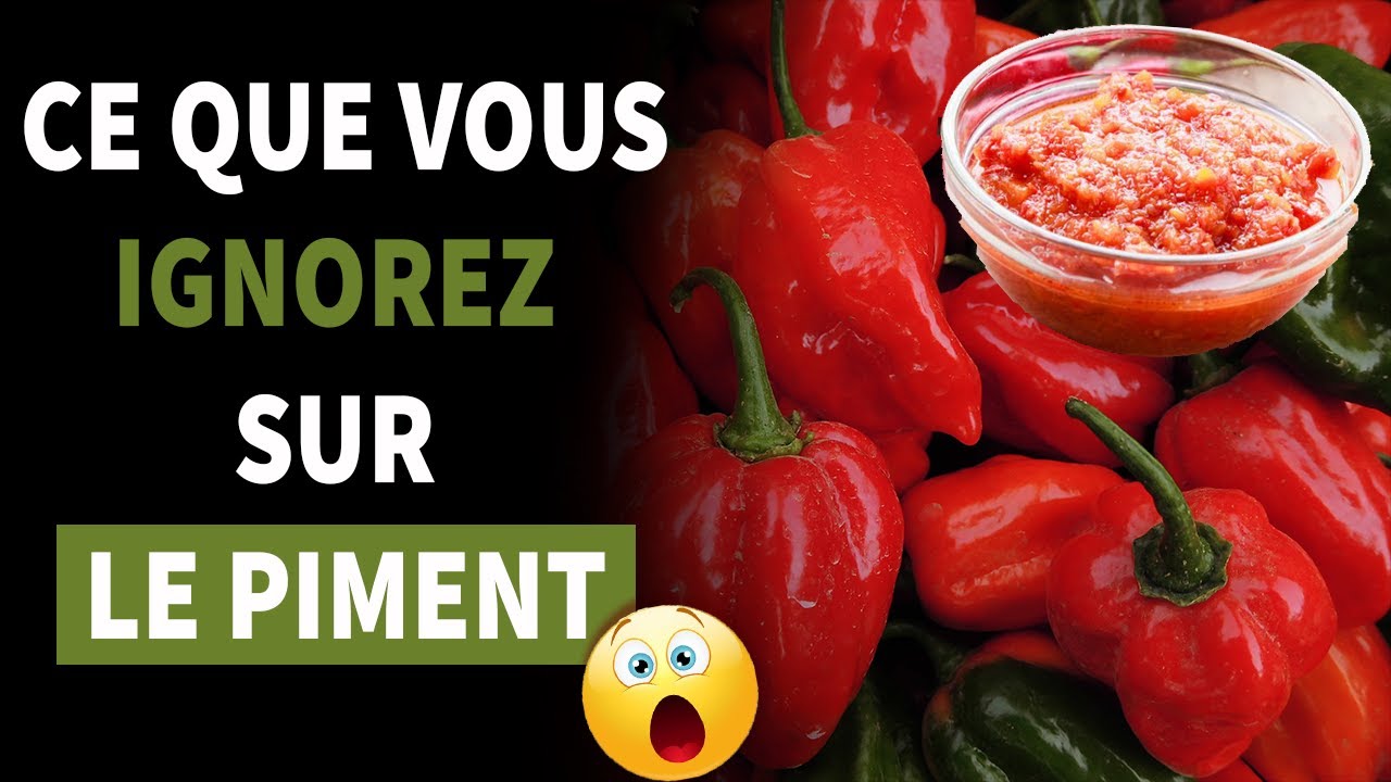 LES BIENFAITS (ET LES DANGERS) du piment pour la santé. YouTube