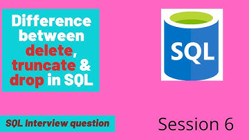 Difference between DELETE, TRUNCATE AND DROP in SQL | sql interview questions