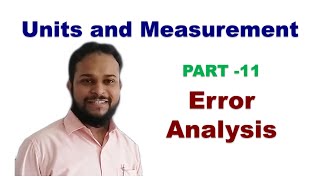 Error Analysis (Chapter 2: Units and Measurement (Part-11))