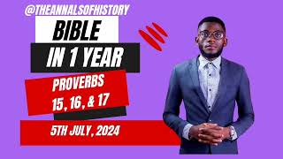 July 5, 2024  (Proverbs 15, 16 & 17)