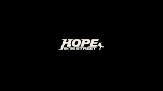 'Hope On The Street' Coming Soon