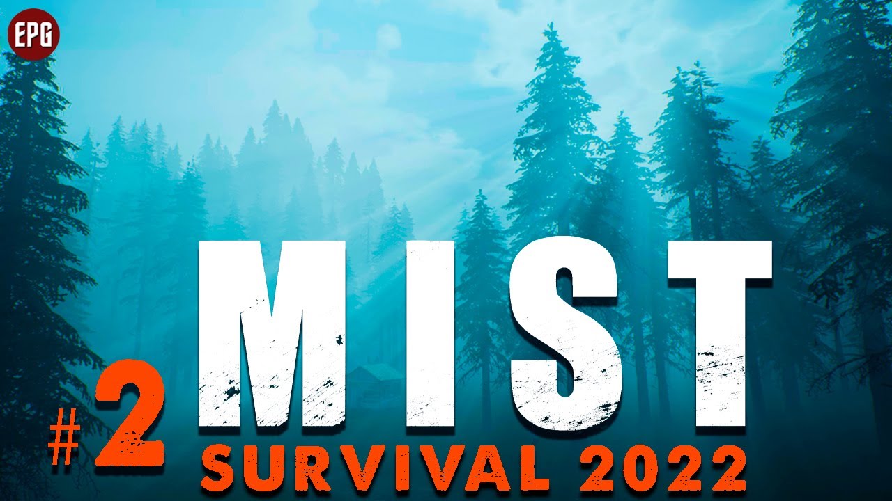 Mist Survival в 2022 - Прохождение на русском #2 (стрим)
