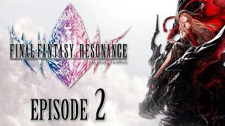 Our First Visions! Final Fantasy Resonance Pt.2 (Demo)