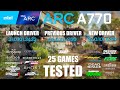 ARC A770 16GB Launch Driver VS Previous Driver VS New Driver | R9-7950X3D | 1440p - 25 Games Tested