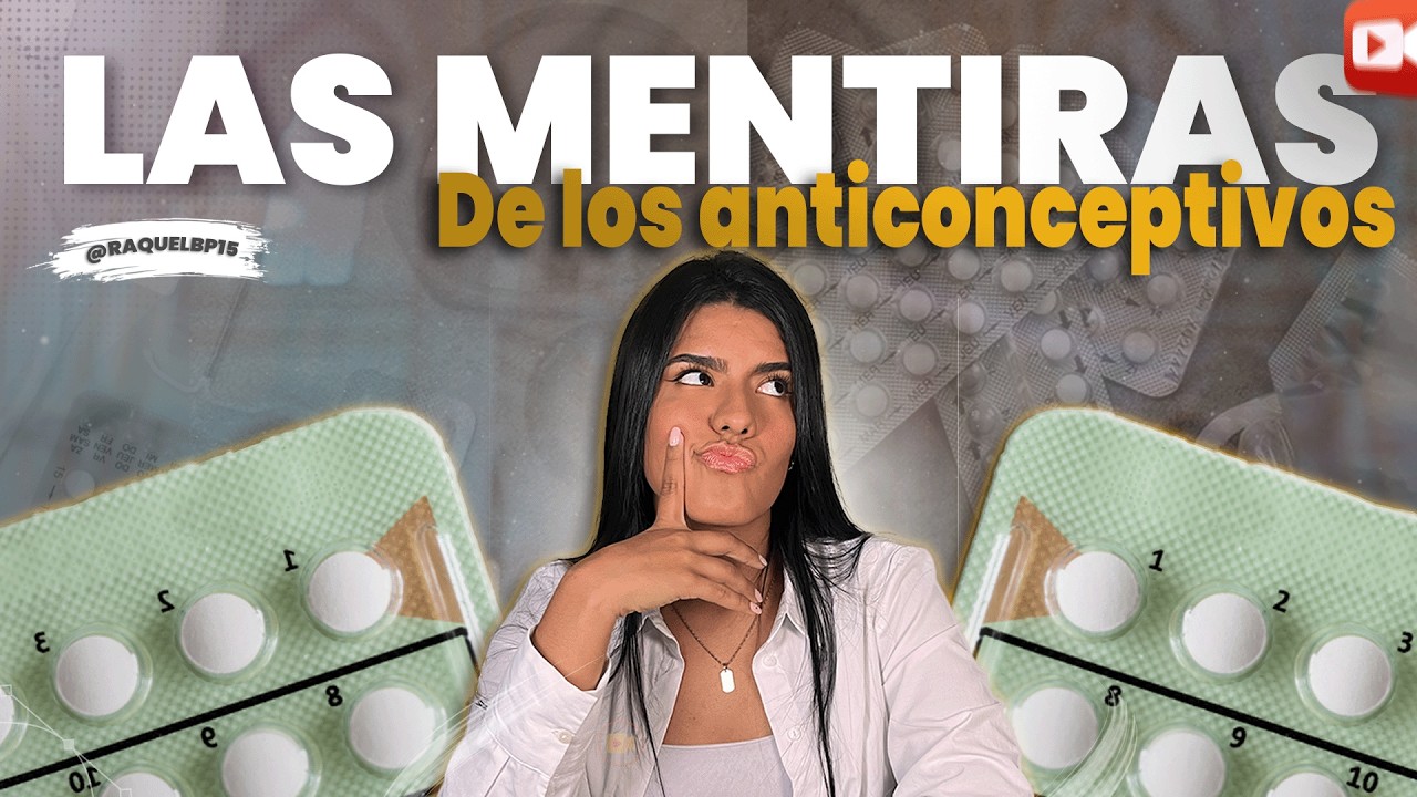 Anticonceptivos para todo… ¿y la verdad para cuándo? 🤔