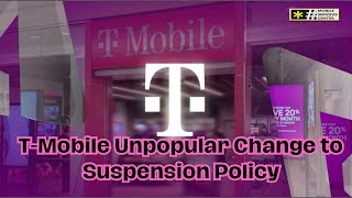 T-Mobile Unpopular Change to Suspension Policy