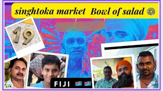 🥣 bowl of salad 🇫🇯 fiji singhtoka with DeepaBazid wala walk tour