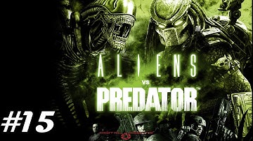Aliens Vs. Predators - Part 15
