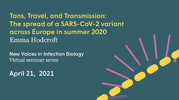 The spread of a SARS-CoV-2 variant across Europe in summer 2021 | Virtual Seminar with Emma Hodcroft