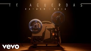 HA-ASH, Reik - Te Acuerdas (Letra/Lyrics)