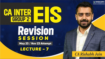 CA Inter EIS Revision Lecture 7 | Chapter 3 Part C | By CA Rishabh Jain | CA Inter Classes In Hindi
