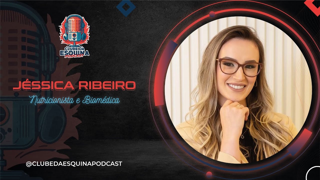 Jessica Riberio JÉSSICA RIBEIRO - Clube da Esquina Podcast #33 - YouTube