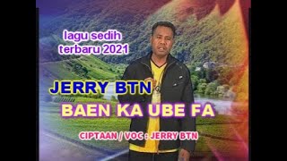 JERRY BTN - BAEN KA UBE FA