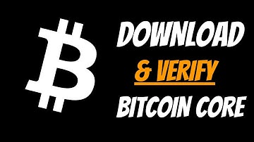 How to Download and Verify Bitcoin Core