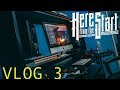 Here From The Start - Vlog #3