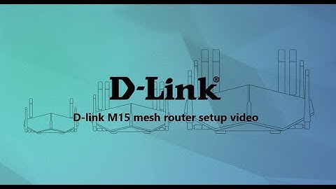 D Link M15 Mesh Router setup video