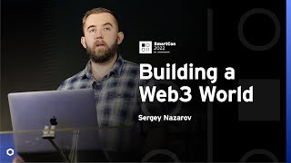 Building a Web3 World Powered by Cryptographic Truth | Sergey Nazarov SmartCon 2022 Keynote
