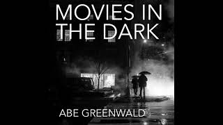 Movies in the Dark - Music by Abe Greenwald